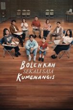 Nonton film Bolehkah Sekali Saja Kumenangis (2024) idlix , lk21, dutafilm, dunia21