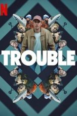 Nonton film Trouble (2024) idlix , lk21, dutafilm, dunia21