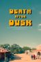 Nonton film Death After Dusk (2024) idlix , lk21, dutafilm, dunia21