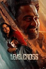 Nonton film Level Cross (2024) idlix , lk21, dutafilm, dunia21