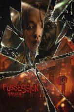 Nonton film Possession: Kerasukan (2024) idlix , lk21, dutafilm, dunia21