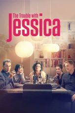 Nonton film The Trouble with Jessica (2023) idlix , lk21, dutafilm, dunia21