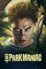 Nonton film The Park Maniac (2024) idlix , lk21, dutafilm, dunia21