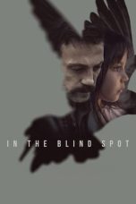 Nonton film In the Blind Spot (Im Toten Winkel) (2023) idlix , lk21, dutafilm, dunia21