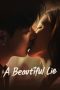 Nonton film A Beautiful Lie (2024) idlix , lk21, dutafilm, dunia21