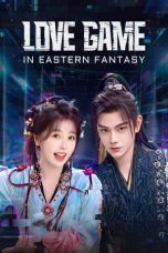 Nonton film Love Game in Eastern Fantasy (2024) idlix , lk21, dutafilm, dunia21