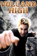 Nonton film Volcano High (2001) idlix , lk21, dutafilm, dunia21